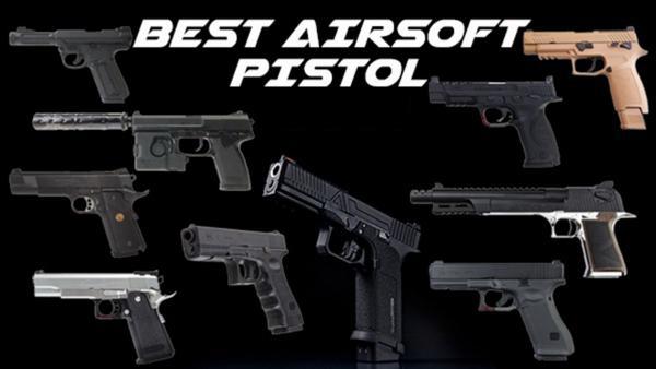 17 Best Airsoft Pistols | 2026 Ultimate Guide