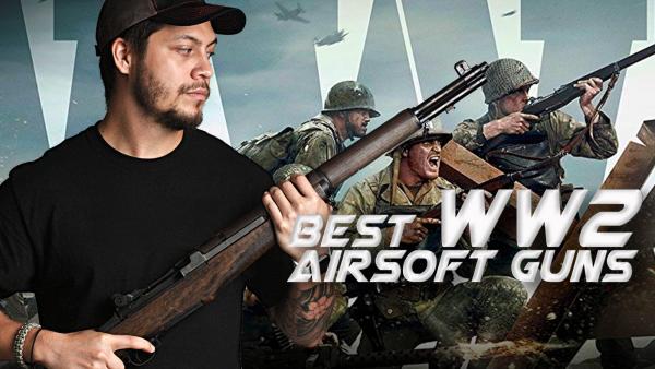 10 Best WW2 Airsoft Guns | 2026 Ultimate Guide
