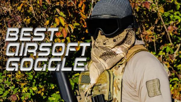 5 Best Airsoft Goggles 2026 | Ultimate Guide