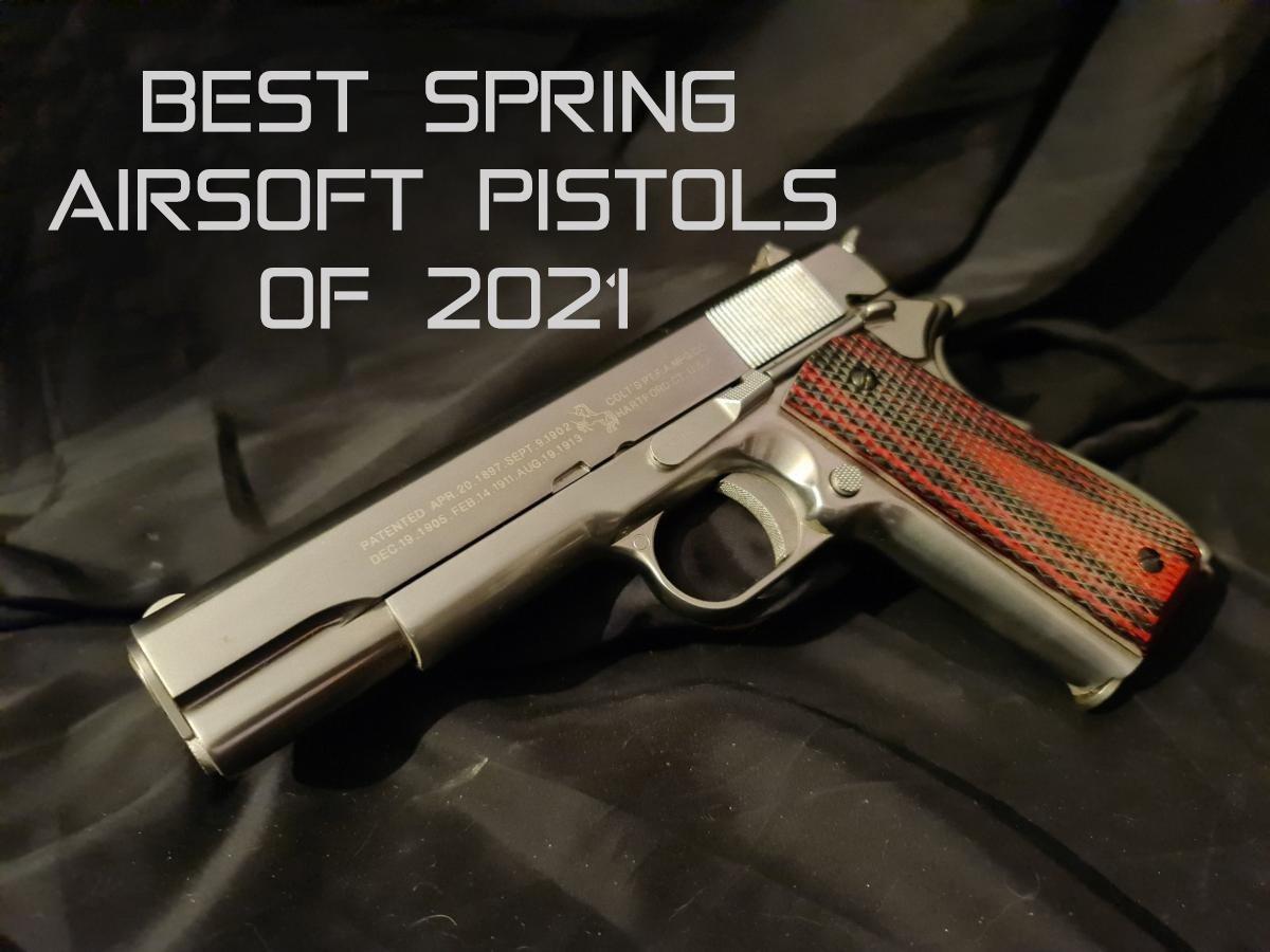 Best Spring Airsoft Pistols of 2021