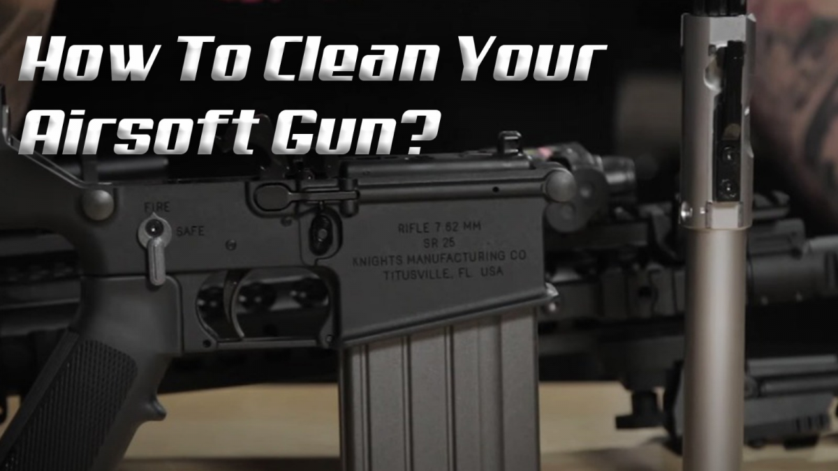 How to Clean Your Airsoft Gun: Ultimate Guide | RedWolf