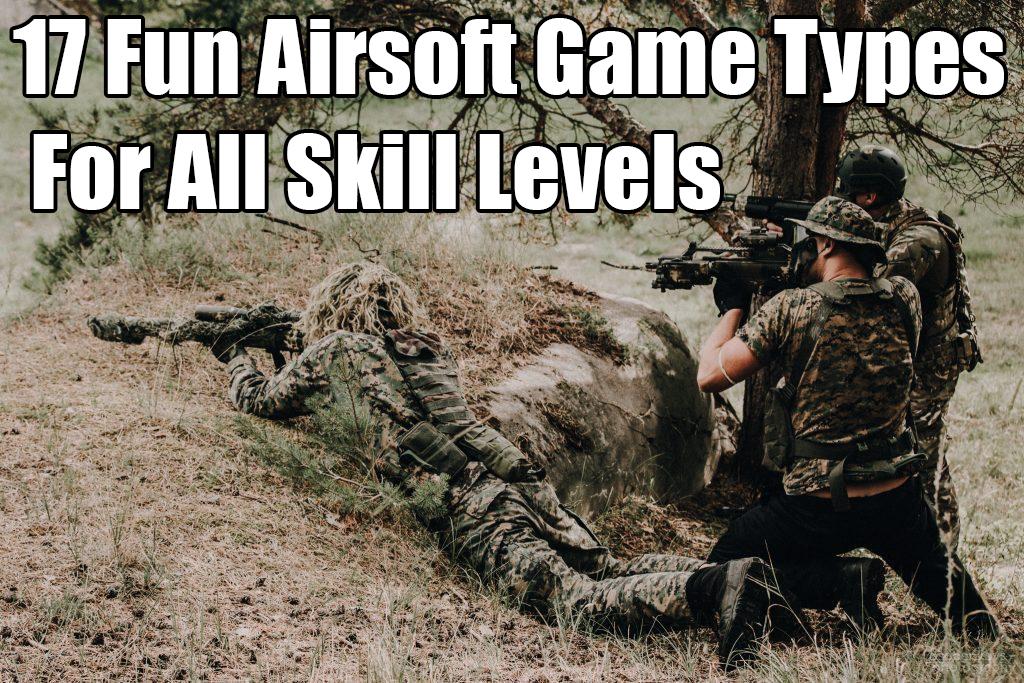17 Fun Airsoft Game Types For All Skill Levels