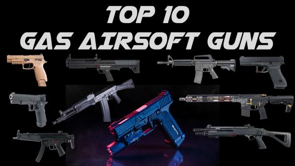 10 Best Gas Airsoft Guns | 2026 Ultimate Guide