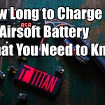 How Long to Charge An Airsoft Battery | What You Need to Know