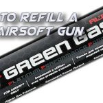 How to Refill a Gas Airsoft Gun