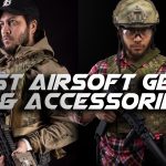 Best Airsoft Gear & Accessories: A Definitive List