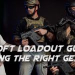 Airsoft Loadout Guide - Getting the Right Gear