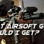What Airsoft Gun Should I Get?