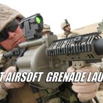 7 Best Airsoft Grenade Launchers | 2026 Ultimate Guide